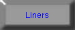 Liners