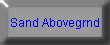 Sand Abovegrnd 